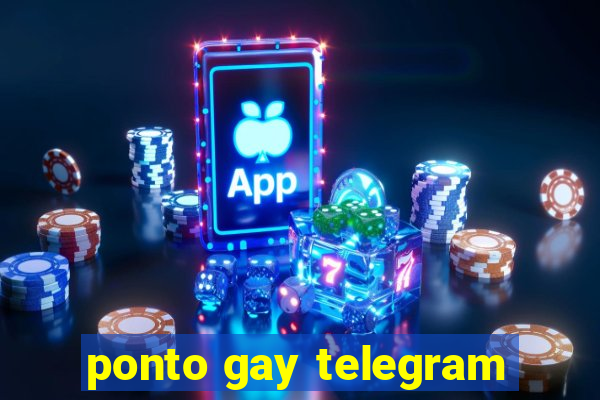 ponto gay telegram